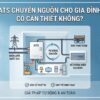 ATS chuyển nguồn cho gia đình có cần thiết không?